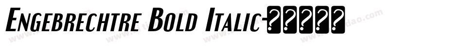 Engebrechtre Bold Italic字体转换